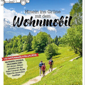Stellplatzführer Hinein ins Grüne mit dem Wohnmobil Natur- und Nationalparks