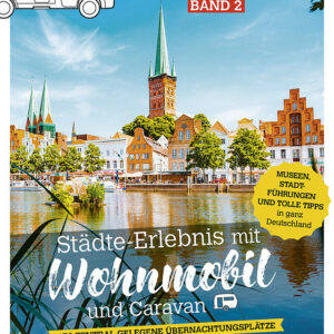 Stellplatzführer Romantische Städte mit dem Wohnmobil und Caravan