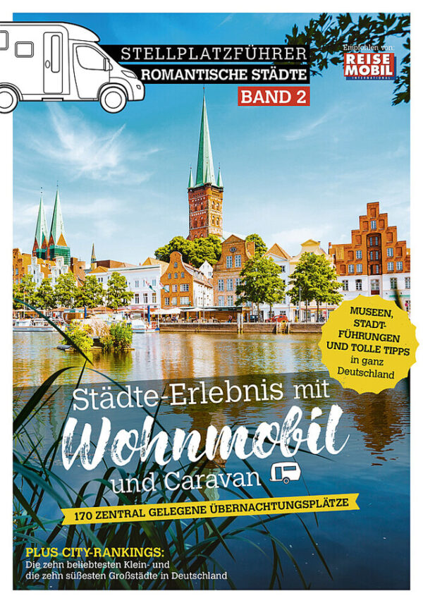Stellplatzführer Romantische Städte mit dem Wohnmobil und Caravan