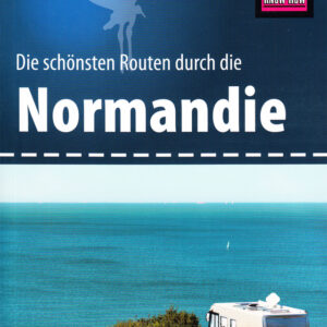 Wohnmobil Tourguide Reise Know-How Normandie