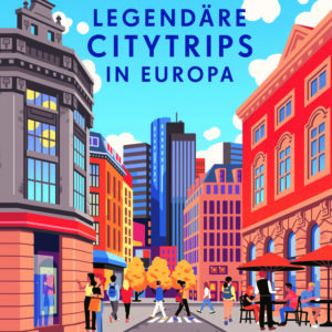 Legendäre Citytrips in Europa, Lonely Planet