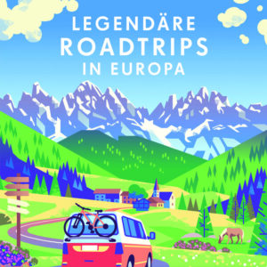 Legendäre Roadtrips in Europa, Lonely Planet
