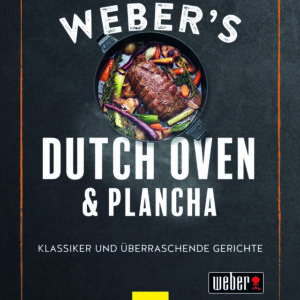 Webers Dutch Oven und Plancha: Klassiker und überraschende Gerichte, GU
