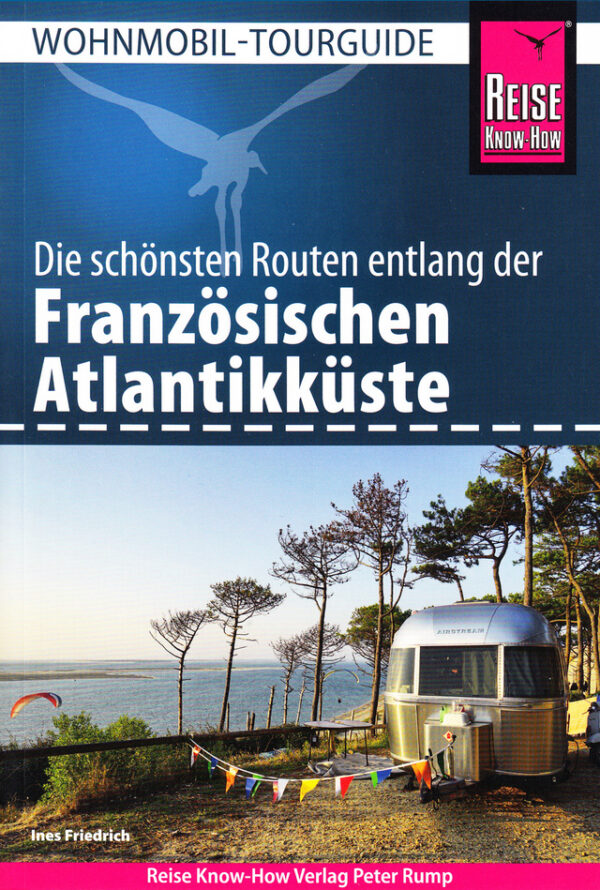 Wohnmobil Reise Know-How Tourguide Französische Atlantikküste