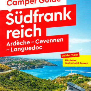 Camper Guide MARCO POLO Südfrankreich: Ardèche- Cevennen-Languedoc