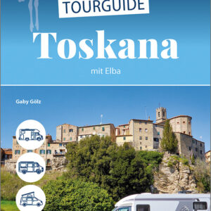 Wohnmobil Tourguide Reise Know-How Toscana